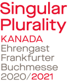 Singular Plurality - Kanada Ehrengast Frankfurter Buchmesse